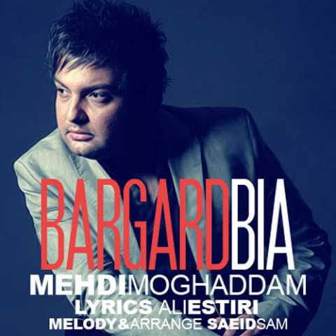 Mehdi Moghadam Bargard Bia